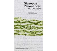 Sève et pensée - Giuseppe Penone - Bibliothèque Nationale De France - broché - Poésie