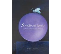 S'éveiller à la légèreté Les bases d'une saine vie intérieure - Jérôme Lemonnier - Bookelis - broché - Essai