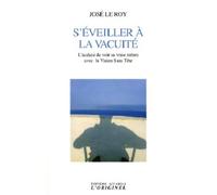 S'éveiller À La Vacuité - L'audace De Voir Sa Vraie Nature Avec La Vision Sans Tête