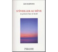 S'éveiller au rêve - Le présent d'une vie lucide