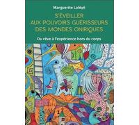 S'éveiller aux pouvoirs guérisseurs des mondes oniriques