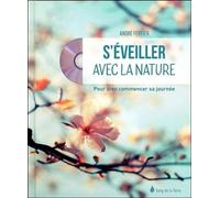 S'éveiller Avec La Nature - Pour Bien Commencer Sa Journée (1 Cd Audio Mp3)