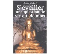 S'éveiller, Une Question De Vie Ou De Mort