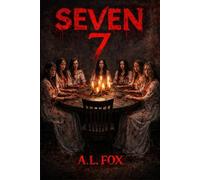 SEVEN 7: Seven girls. One night. No mercy.