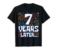 Seven 7 Years Later 7th Birthday Funny Party Celebration T-Shirt