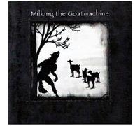 Seven-a Dinner for One Milking the Goatmachine