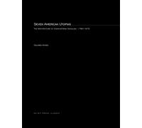 Seven American Utopias: The Architecture of Communitarian Socialism, 1790 - 1975