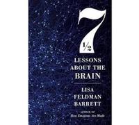 Seven and a Half Lessons About the Brain Lisa Feldman Barrett (Auteur)
