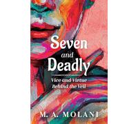 Seven and Deadly: Vice and Virtue Behind the Veil