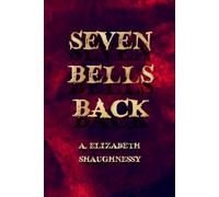 Seven Bells Back: A Gothic Changeling Horror Novel (1800's Era, Bennington Triangle Vermont)