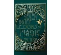 Seven Brief Lessons On Magic
