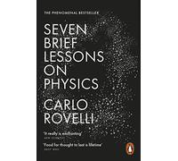 Seven Brief Lessons on Physics