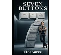 Seven Buttons: Seven Buttons: The Art of Reclaiming Your Soul in 70 Days