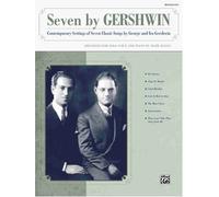 [(Seven by Gershwin (Contemporary Settings of Seven Classic Songs by George G: Medium High Voice)] [Author: George Gershwin] published on (July, 2007)