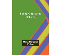 Seven Centuries Of Lace