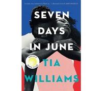 Seven Days in June: the instant New York Times bestseller and Reese's Book Club pick