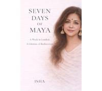 Seven Days of Maya: A Week in London. A Lifetime of Rediscovery