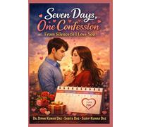 Seven Days, One Confession: From Silence to I Love You