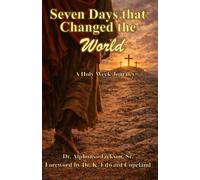 Seven Days That Changed The World