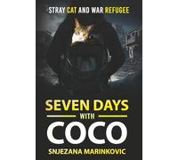 Seven Days with Coco: Stray Cat and War Refugee