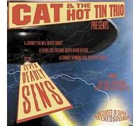 Seven Deadly Sins - Cat & The Hot Tin Trio [Import]
