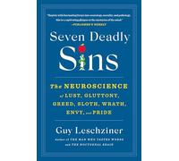 Seven Deadly Sins: The Biology of Being Human