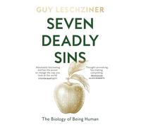 Seven Deadly Sins: The Biology of Being Human