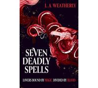 Seven Deadly Spells an enemies-to-lovers YA romantasy with a magical mafia twist - L.A. Weatherly - Tempest - ebook (ePub) - Livre