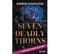 Seven Deadly Thorns - Ein Herz So Schwarz Wie Ebenholz