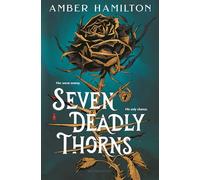Seven Deadly Thorns: Your Next Romantasy Obsession