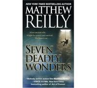 [(Seven Deadly Wonders)] [Author: Matthew Reilly] published on (December, 2006)