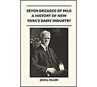 Seven Decades Of Milk - A History Of New York's Dairy Industry