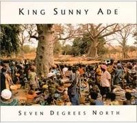 Ade, King Sunny - Seven Degrees North