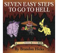 Seven Easy Steps To Go To Hell