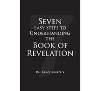 Seven Easy Steps to Understanding the Book of Revelation