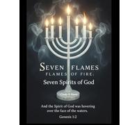 Seven Flames of Fire: Seven Spirits of God