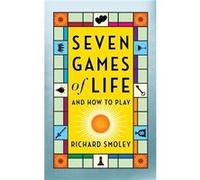 Seven Games of Life by Richard Smoley Richard Smoley (Auteur)