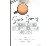 Seven Giving Principles For Biblical Financial Success
