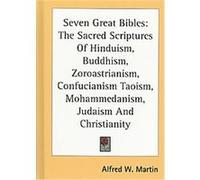 Seven Great Bibles, World Unity Library Alfred W. Martin (Auteur)