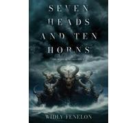 Seven Heads And Ten Horns: The Beast Of Revelation 17 Paperback Book By Widly Fenelon