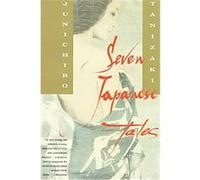 Seven Japanese Tales Junichiro Tanizaki (Auteur)