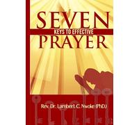 SEVEN KEYS TO EFFECTIVE PRAYER