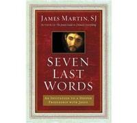 Seven Last Words by James Martin Hardcover Book Martin James (Auteur)