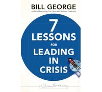 Seven Lessons for Leading in Crisis
