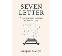 Seven Letter: A journey from introvert to almost love