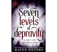 Seven levels of depravity: An extreme dark cult corruption story