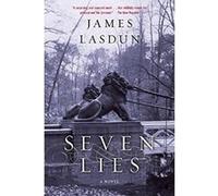 Seven Lies James Lasdun (Auteur)