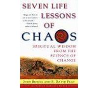 Seven Life Lessons of Chaos: Spiritual Wisdom from the Science of Change