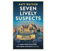 Seven Lively Suspects: An unputdownable cosy mystery set in the Cotswolds