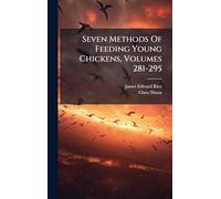 Seven Methods Of Feeding Young Chickens, Volumes 281-295